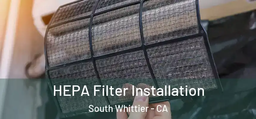  HEPA Filter Installation South Whittier - CA